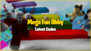 Códigos Mega Fun Obby (janeiro de 2023)