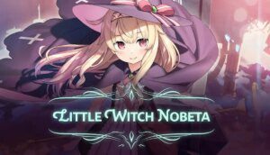 Revisão: Little Witch Nobeta é uma experiência divertida de almas do tamanho de uma mordida