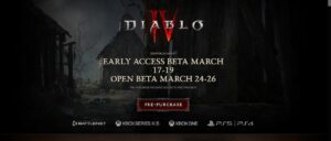 Diablo 4 Difference between Early Access Beta and Open Beta