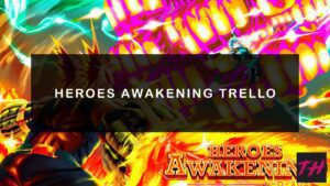 Heroes Awakening Trello Image