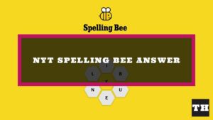 Featured Nyt Spelling Bee Answer Image