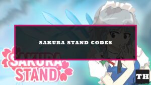 Featured Sakura Stand Codes Image
