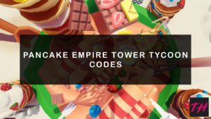Pancake Empire Tower Tycoon Codes Image