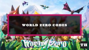 Featured World Zero Codes