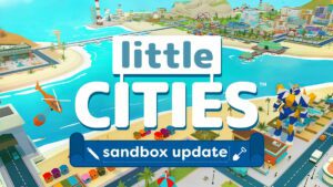 A bustling mini city with a bridge going over a large ocean with a title that says "Little Cities: Sandbox Update"