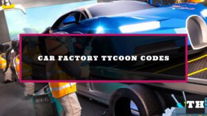 Featured Car Factory Tycoon Codes 2 Image