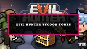 Featured Evil Hunter Tycoon Codes Image
