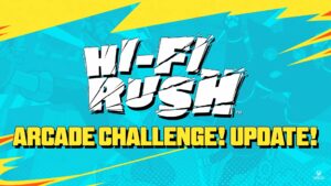 Hi Fi Rush Arcade Challenge Update Image