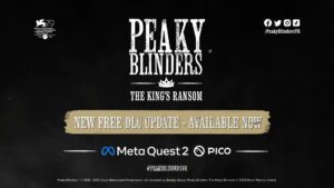 Peaky Blinders The Kings Ransom title card stating the game has New Free DLC today on Meta Quest 2 and PICO