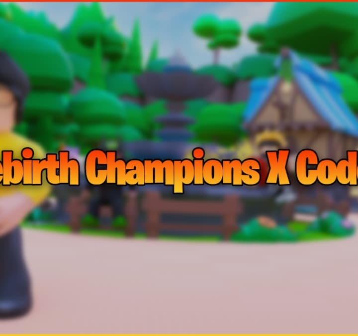 Rebirth Champions X Codes (agosto de 2023) — Desbloqueia: códigos para  reforços e cliques gratuitos!